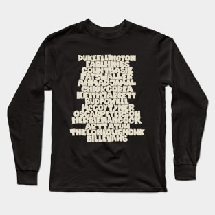 Jazz Legends in Type: The Jazz Pianists Long Sleeve T-Shirt